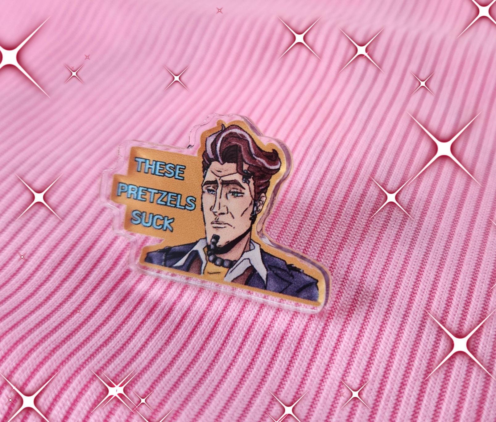 These Pretzels Suck | Acrylic Pins