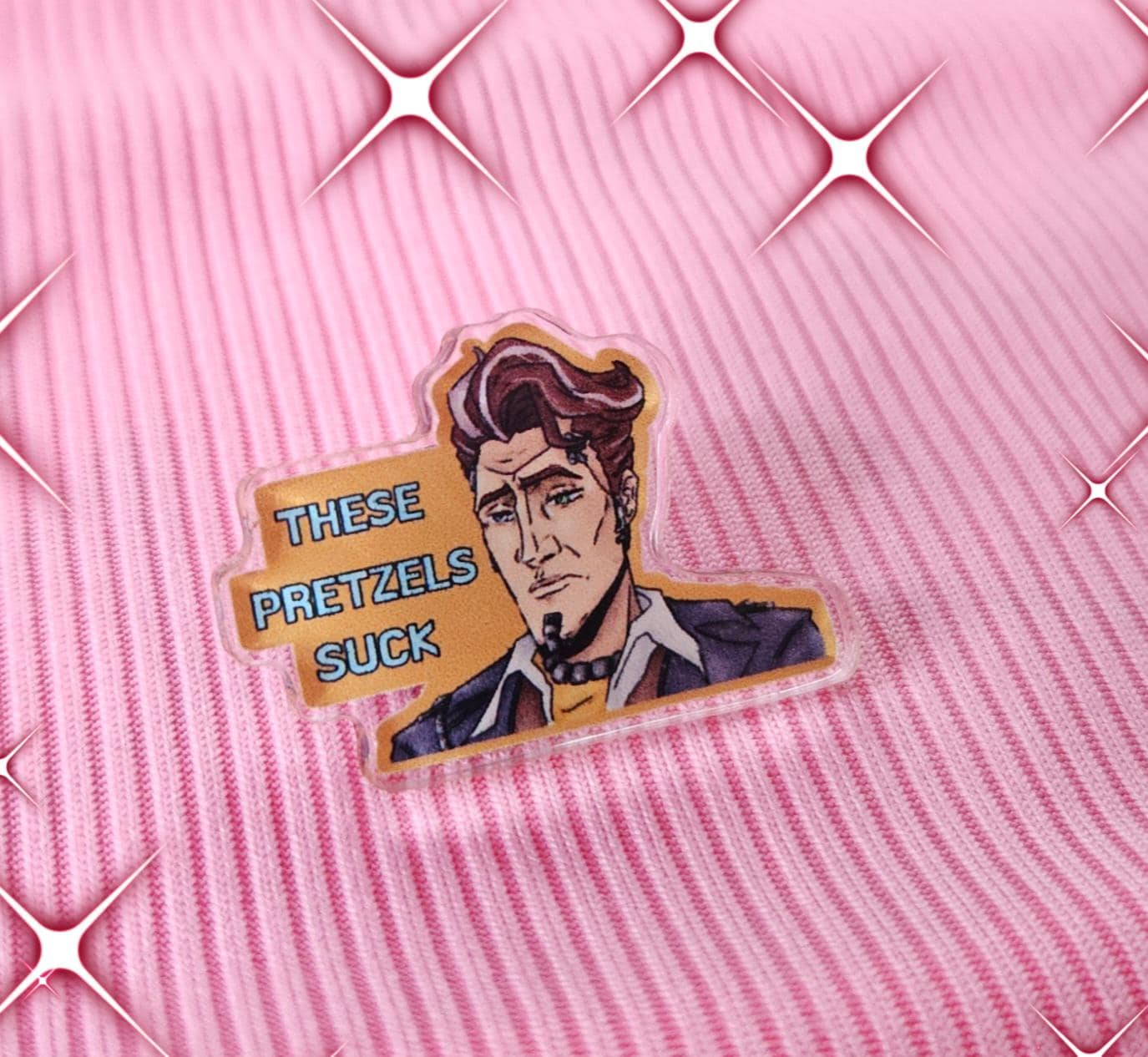 These Pretzels Suck | Acrylic Pins